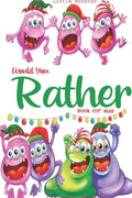 Would You Rather Book for Kids: Christmas Edition Z3287